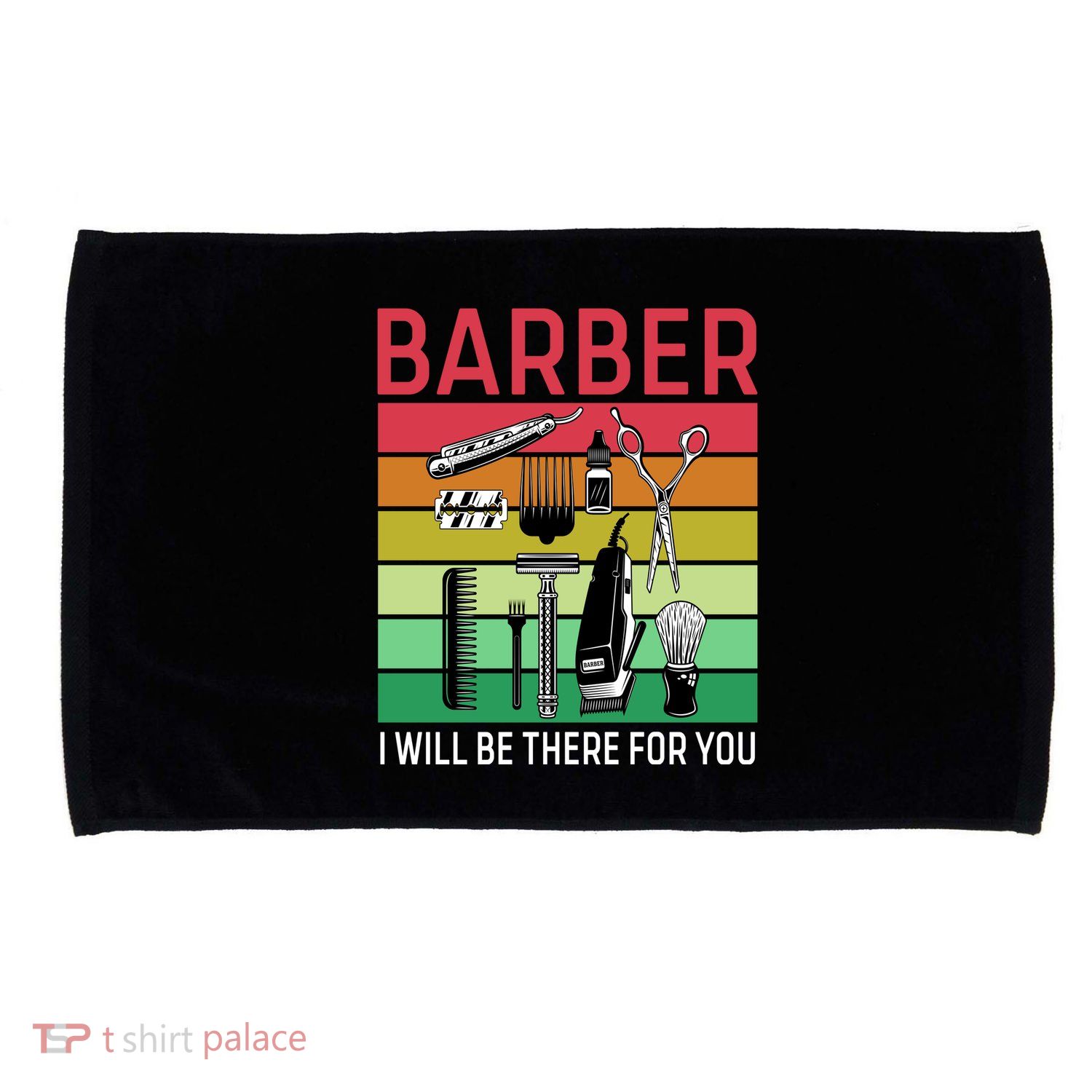 Barber I Will Be There For You Microfiber Hand Towel