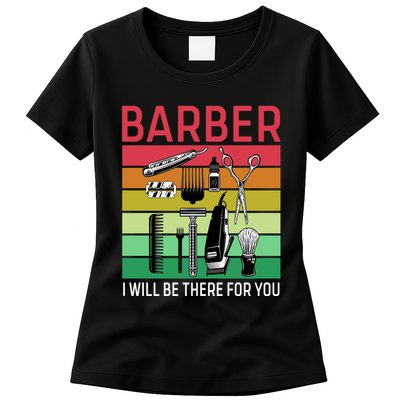 Barber I Will Be There For You Womens T-Shirt