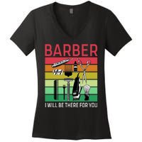 Barber I Will Be There For You Women's V-Neck T-Shirt