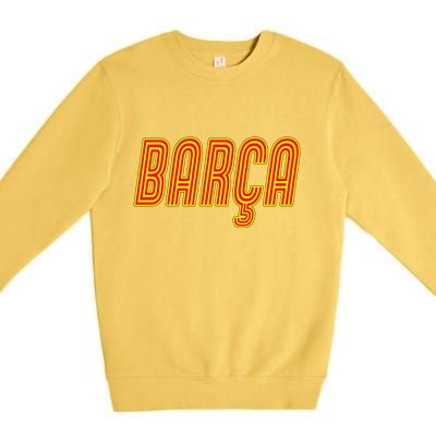 Barcelona Soccer Spain Barca Futbol Premium Crewneck Sweatshirt