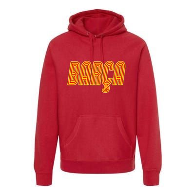 Barcelona Soccer Spain Barca Futbol Premium Hoodie