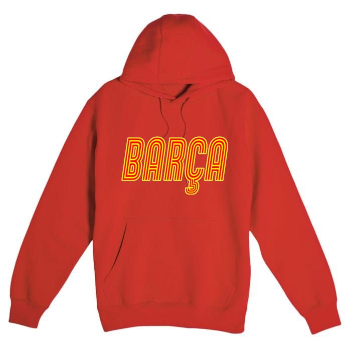 Barcelona Soccer Spain Barca Futbol Premium Pullover Hoodie