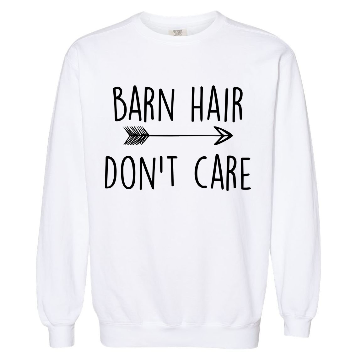 Barn Hair Don't Care Garment-Dyed Sweatshirt