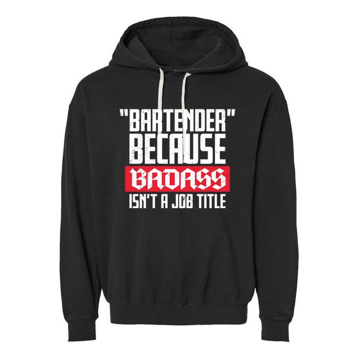 Bartender Because Badass Isn't A Job Title Garment-Dyed Fleece Hoodie