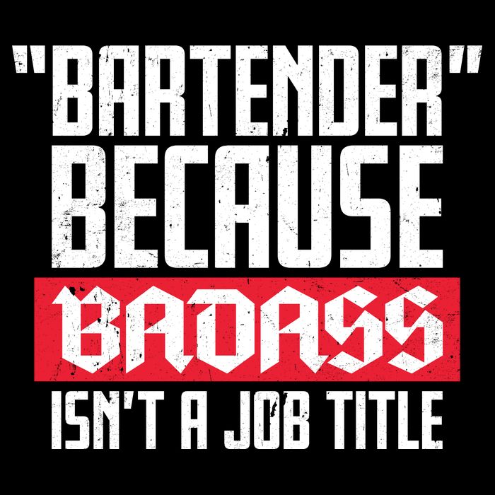 Bartender Because Badass Isn't A Job Title Backpack
