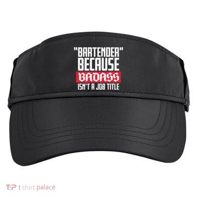 Bartender Because Badass Isn't A Job Title Adult Drive Performance Visor