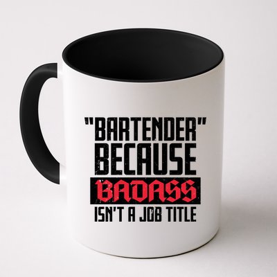 Bartender Because Badass Isn't A Job Title Mug
