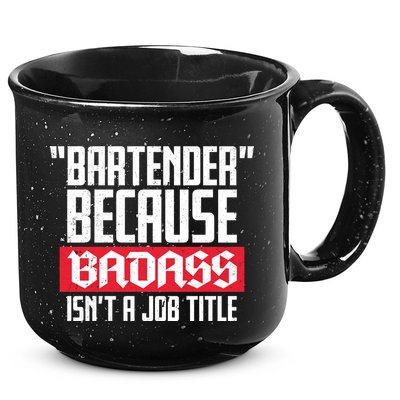 Bartender Because Badass Isn't A Job Title 15oz Campfire Ceramic Mug