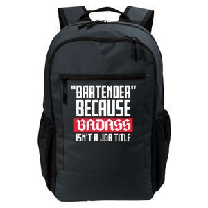 Bartender Because Badass Isn't A Job Title Daily Commute Backpack