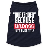 Bartender Because Badass Isn't A Job Title Doggie Tank