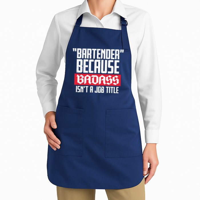 Bartender Because Badass Isn't A Job Title Apron