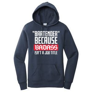 Bartender Because Badass Isn't A Job Title Women's Pullover Hoodie