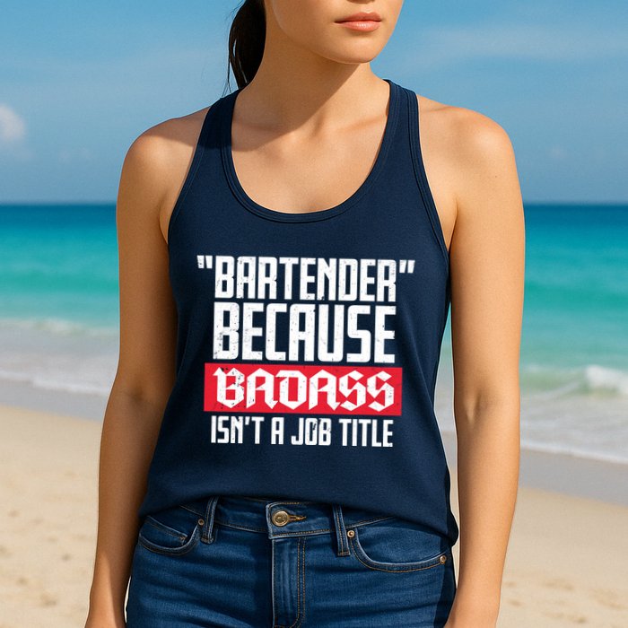 Bartender Because Badass Isn't A Job Title Womens Tank Top