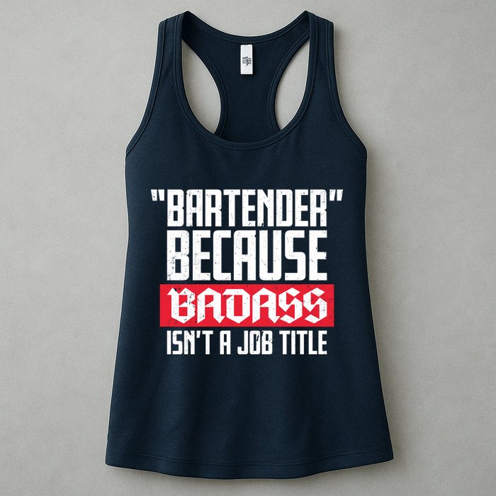 Bartender Because Badass Isn't A Job Title Womens Tank Top