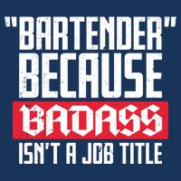 Bartender Because Badass Isn't A Job Title Baby Bodysuit