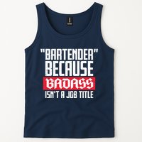 Bartender Because Badass Isn't A Job Title Tank Top