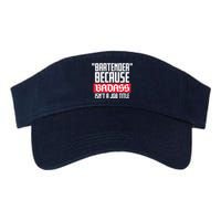 Bartender Because Badass Isn't A Job Title Visor