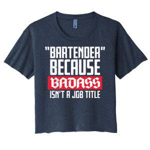 Bartender Because Badass Isn't A Job Title Women's Crop Top Tee