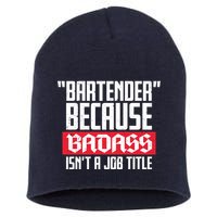 Bartender Because Badass Isn't A Job Title Short Acrylic Beanie