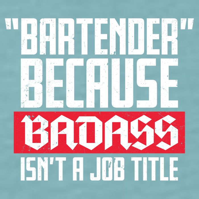 Bartender Because Badass Isn't A Job Title Sueded Cloud Jersey T-Shirt