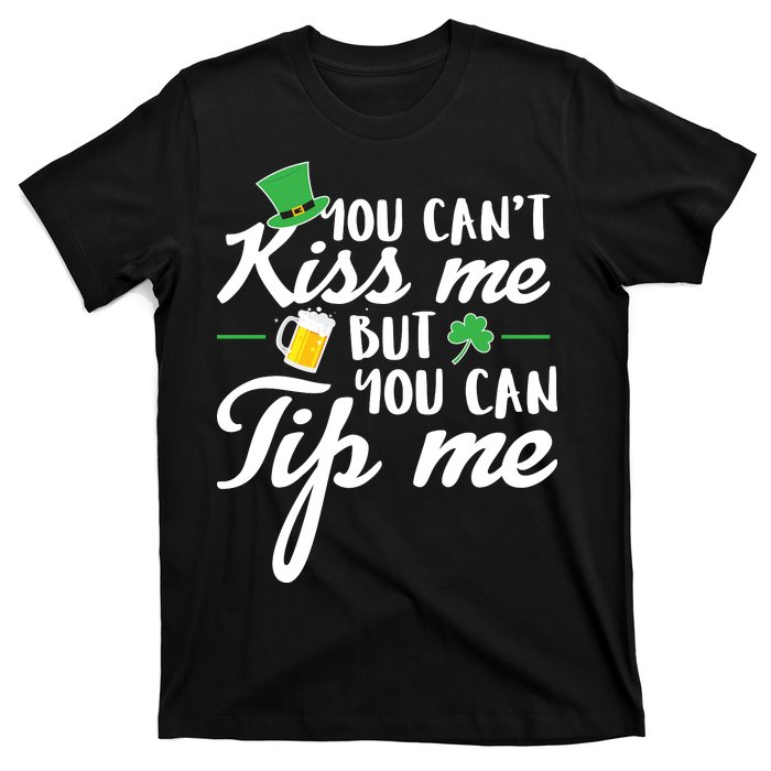 Bartender You Can't Kiss Me But You Can Tip Me T-Shirt