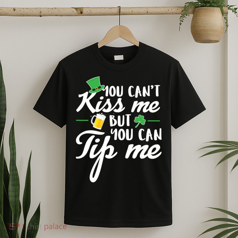 Bartender You Can't Kiss Me But You Can Tip Me T-Shirt
