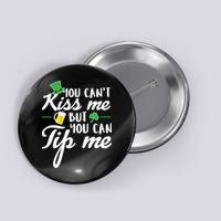 Bartender You Can't Kiss Me But You Can Tip Me Button
