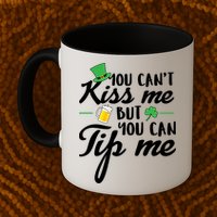 Bartender You Can't Kiss Me But You Can Tip Me Mug
