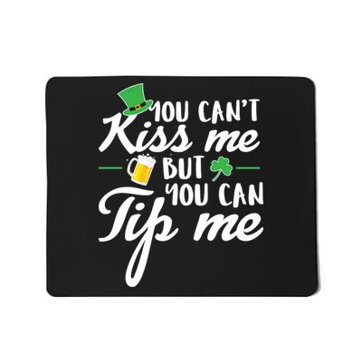 Bartender You Can't Kiss Me But You Can Tip Me Mousepad