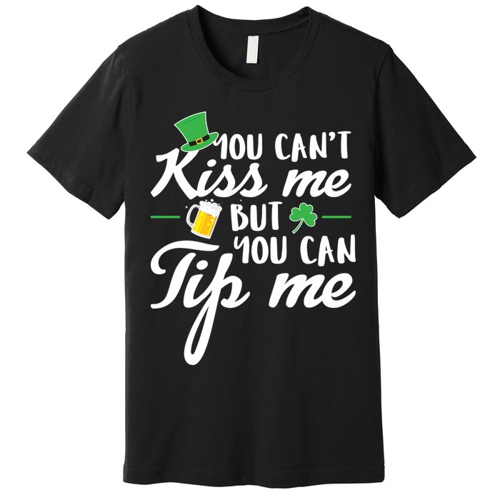 Bartender You Can't Kiss Me But You Can Tip Me Premium T-Shirt