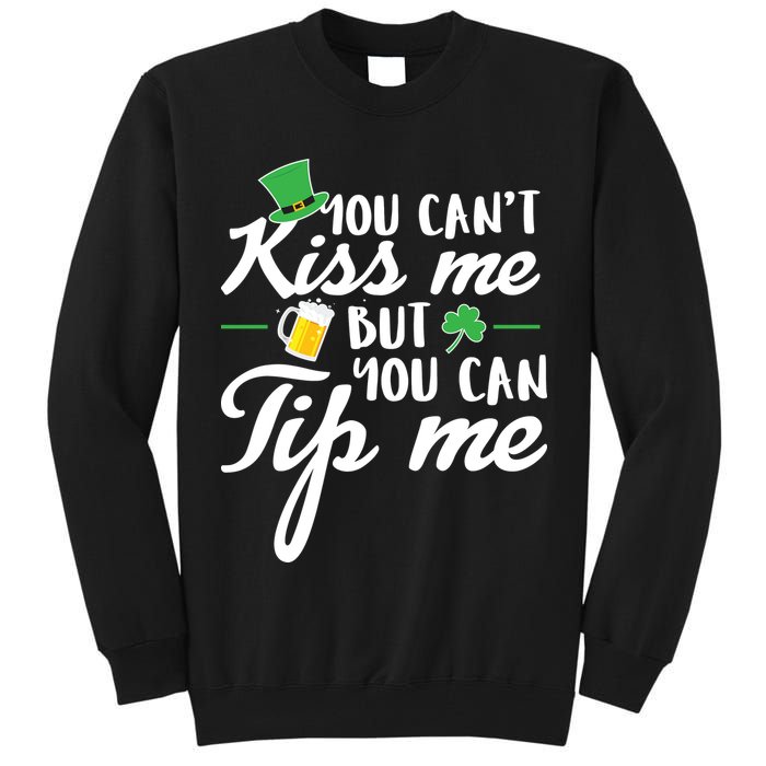 Bartender You Can't Kiss Me But You Can Tip Me Tall Sweatshirt