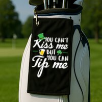 Bartender You Can't Kiss Me But You Can Tip Me Golf Towel