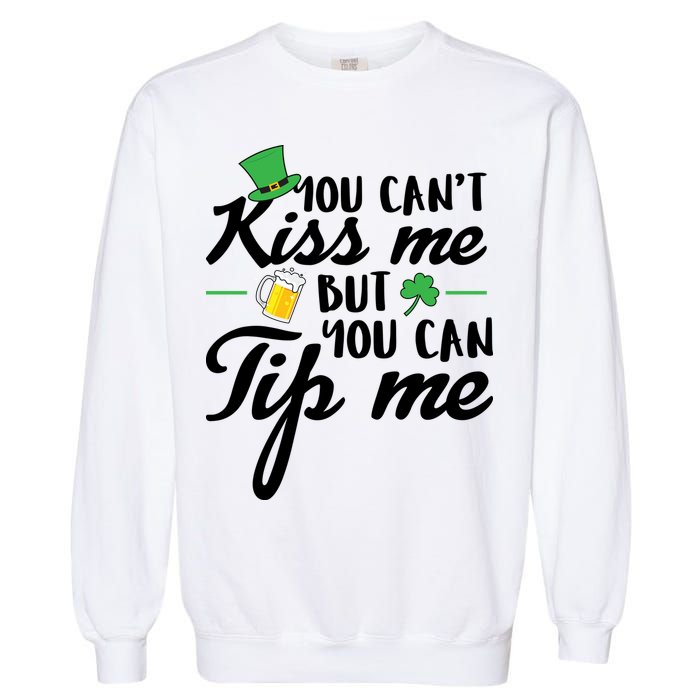 Bartender You Can't Kiss Me But You Can Tip Me Garment-Dyed Sweatshirt