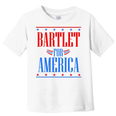 Bartlet for America Toddler T-Shirt