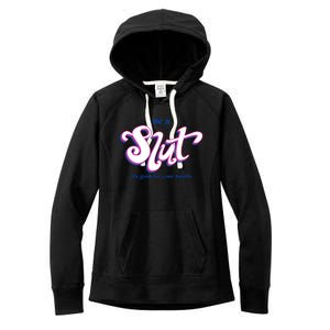 Be A Slut Its Good For Your Health Women's Fleece Hoodie