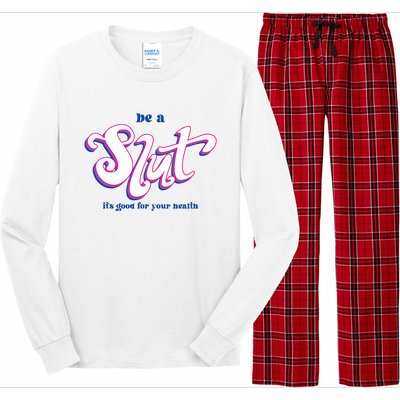 Be A Slut Its Good For Your Health Long Sleeve Pajama Set