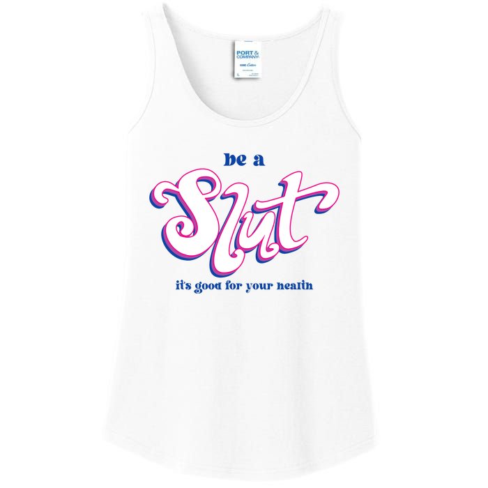 Be A Slut Its Good For Your Health Ladies Essential Tank