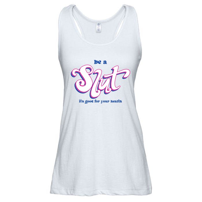 Be A Slut Its Good For Your Health Ladies Essential Flowy Tank