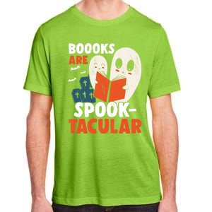 Books Are SpookTacular Halloween Bookworm Book Reading Meaningful Gift Adult ChromaSoft Performance T-Shirt