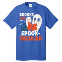 Books Are SpookTacular Halloween Bookworm Book Reading Meaningful Gift Tall T-Shirt