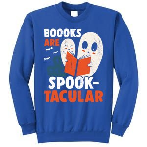 Books Are SpookTacular Halloween Bookworm Book Reading Meaningful Gift Tall Sweatshirt