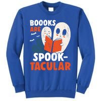 Books Are SpookTacular Halloween Bookworm Book Reading Meaningful Gift Tall Sweatshirt