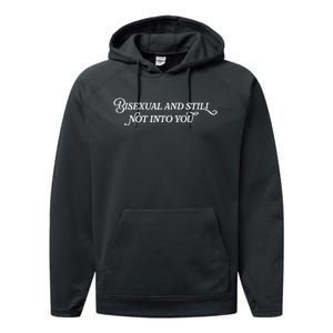 Bisexual And Still Not Into You Performance Fleece Hoodie