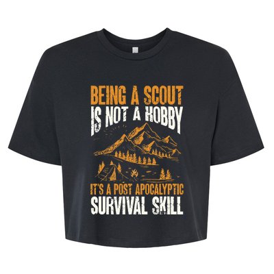 Being A Scout ItS A Post Apocalyptic Survival Skill Bella+Canvas Jersey Crop Tee