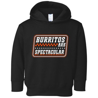Burritos Are Spectacular Burrito Lover Saying Toddler Hoodie