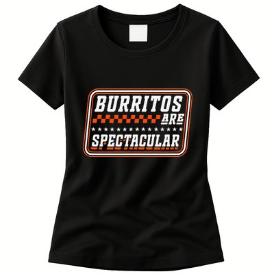 Burritos Are Spectacular Burrito Lover Saying Womens T-Shirt