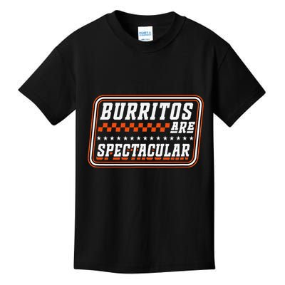 Burritos Are Spectacular Burrito Lover Saying Kids T-Shirt