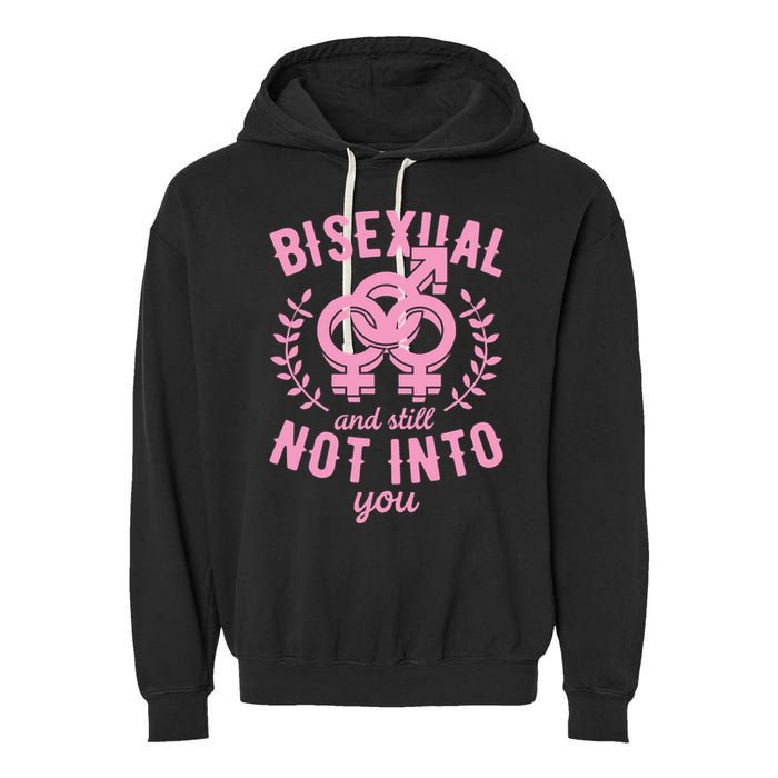 Bisexual And Still Not Into You Cute Bi Pride Flag Quotes Funny Gift Garment-Dyed Fleece Hoodie