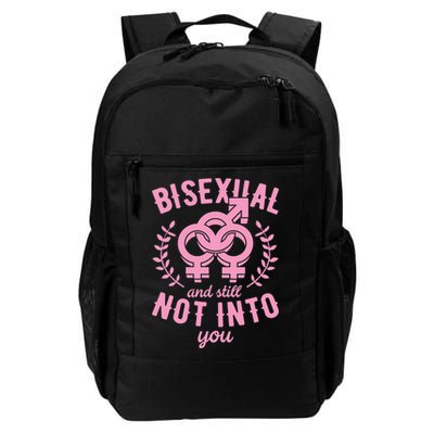 Bisexual And Still Not Into You Cute Bi Pride Flag Quotes Funny Gift Backpack