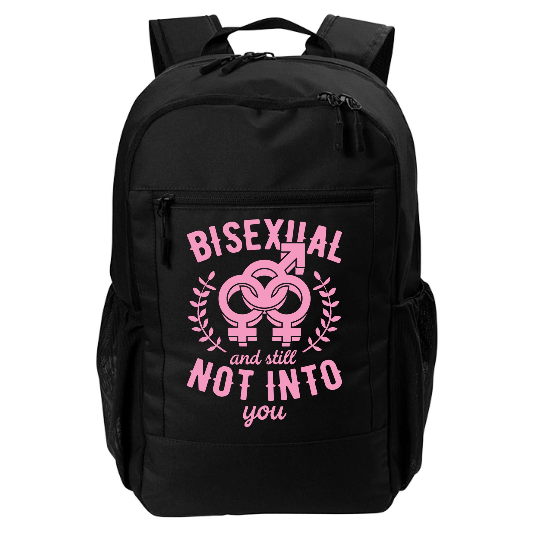 Bisexual And Still Not Into You Cute Bi Pride Flag Quotes Funny Gift Backpack